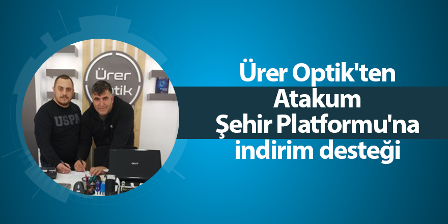 Ürer Optik'ten Atakum Şehir Platformu'na indirim desteği