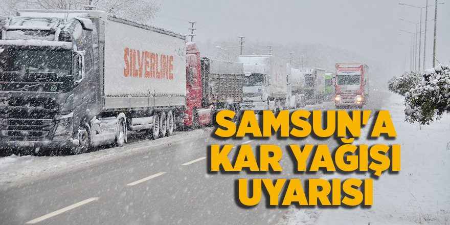 Samsun'a kar yağışı uyarısı - samsun haber