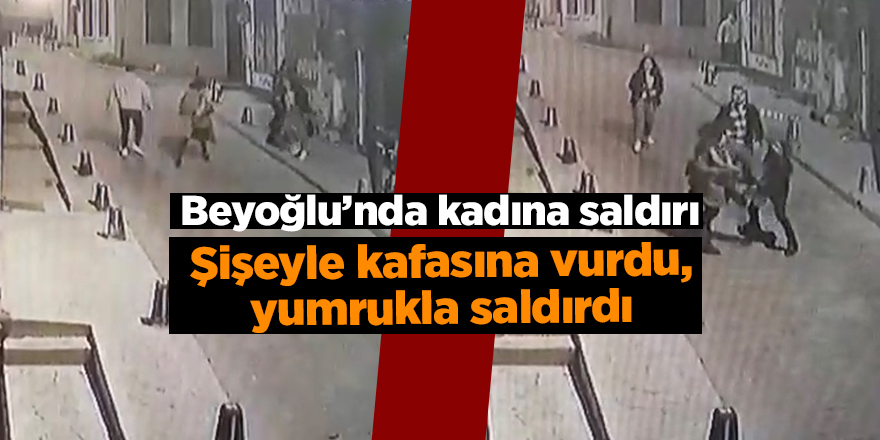 Beyoğlu’nda kadına saldırı 