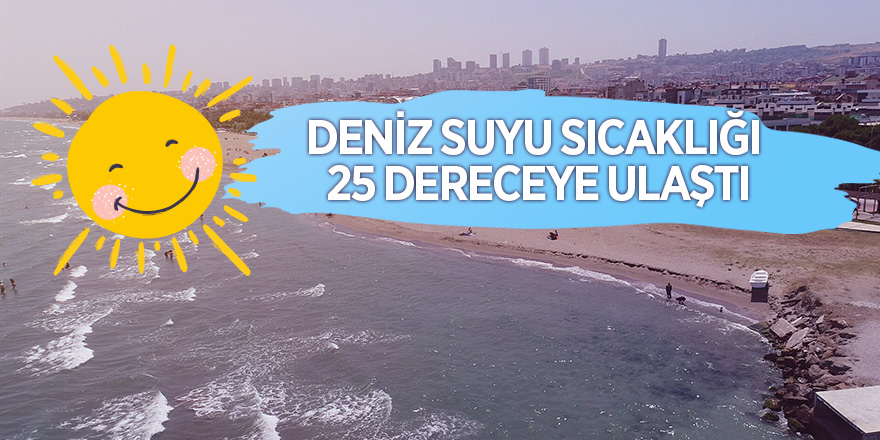 Samsun'da deniz suyu sıcaklığı 25 dereceye ulaştı