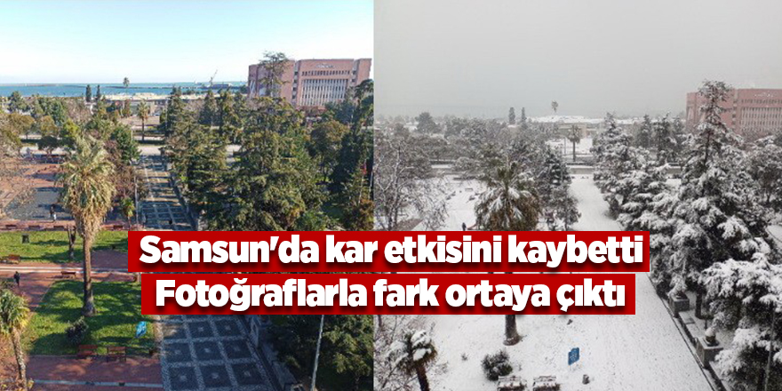 Samsun'da kar etkisini kaybetti