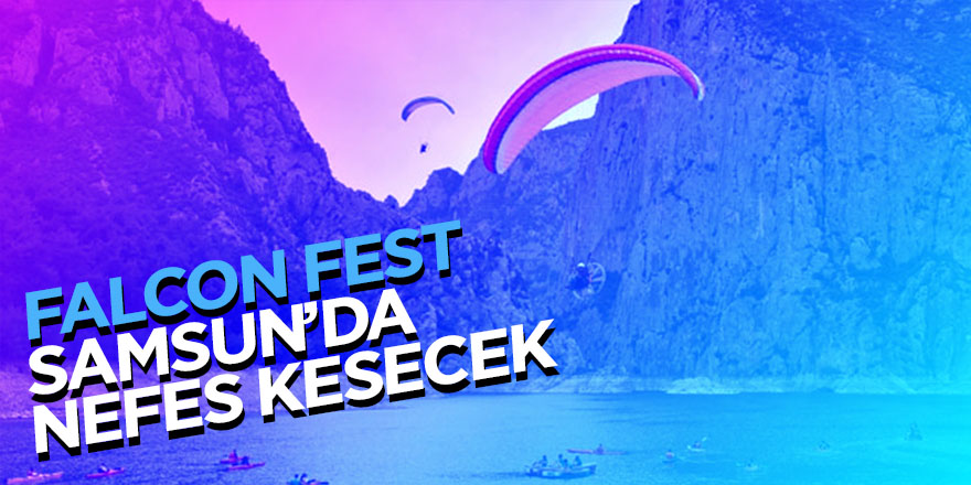 Samsun, Falcon Fest’e ikinci kez ev sahipliği yapacak