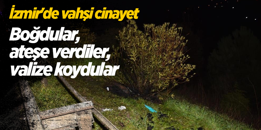 İzmir'de vahşi cinayet