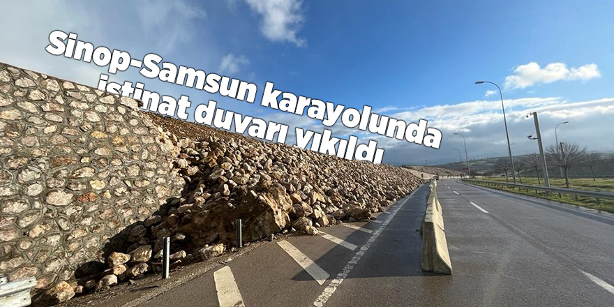 Sinop-Samsun karayolunda istinat duvarı yıkıldı