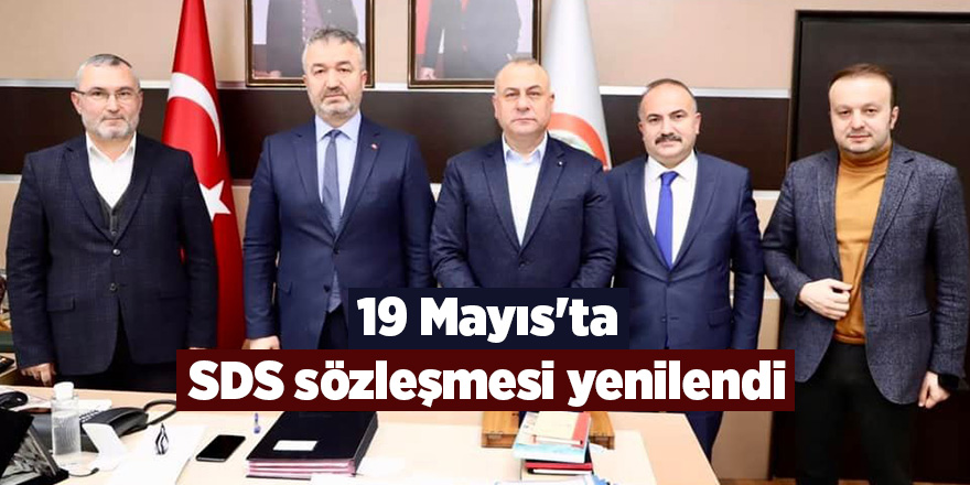 19 Mayıs'ta SDS sözleşmesi yenilendi - samsun haber