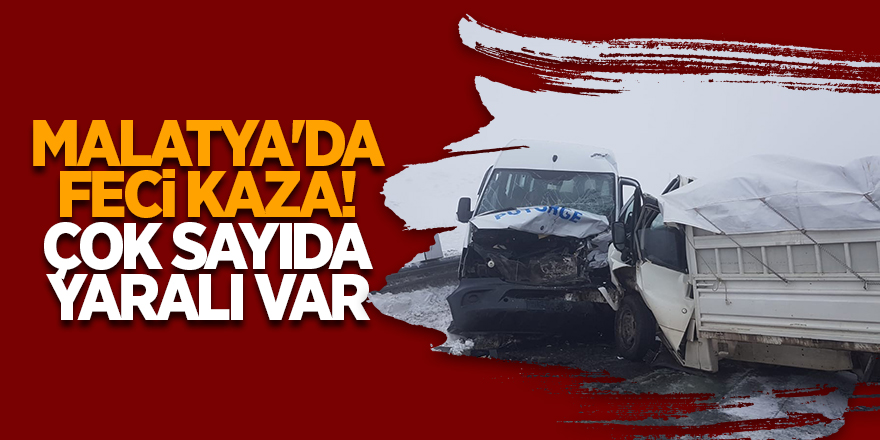 Malatya'da feci kaza! Çok sayıda yaralı var