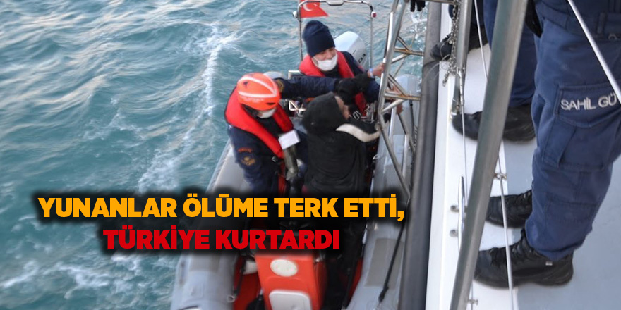 Yunanlar ölüme terk etti, Türkiye kurtardı