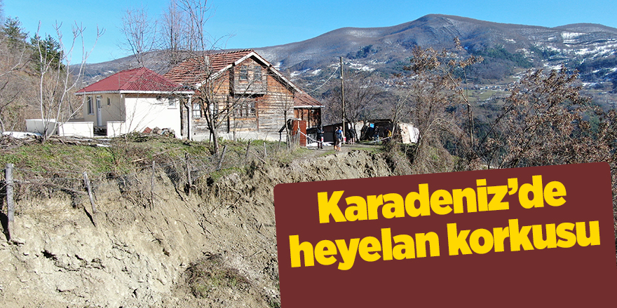 Karadeniz’de heyelan korkusu