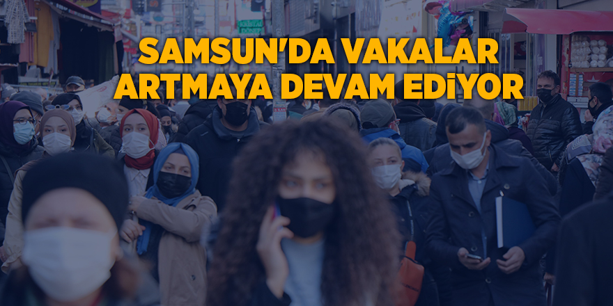 Samsun'da vakalar artmaya devam ediyor - samsun haber