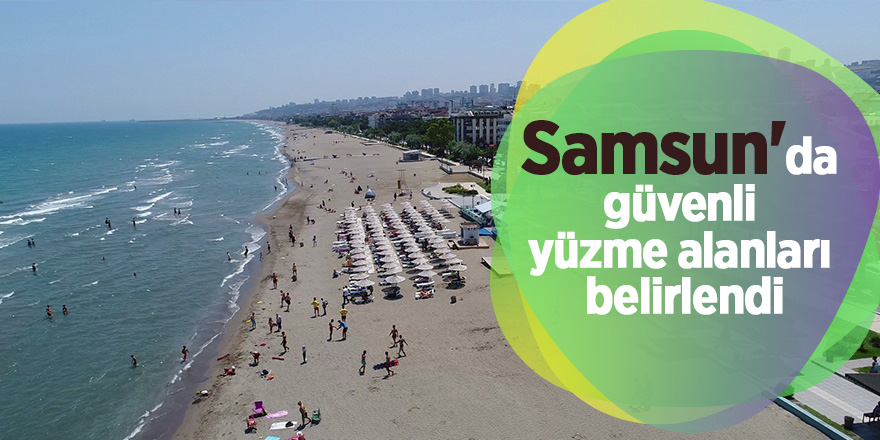 Samsun'da güvenli yüzme alanları belirlendi