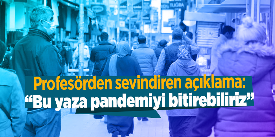 Profesörden sevindiren açıklama: “Bu yaza pandemiyi bitirebiliriz” - samsun haber