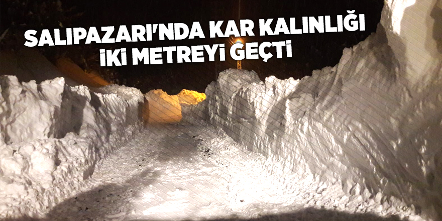 Salıpazarı'nda kar kalınlığı iki metreyi geçti - samsun haber