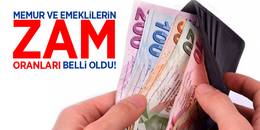 Memur ve emeklilerin zam oranları belli oldu!