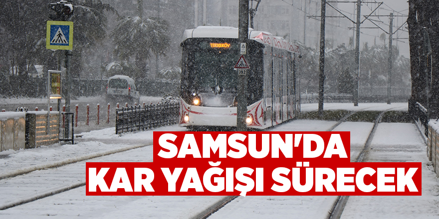 Samsun'da kar yağışı sürecek - samsun haber