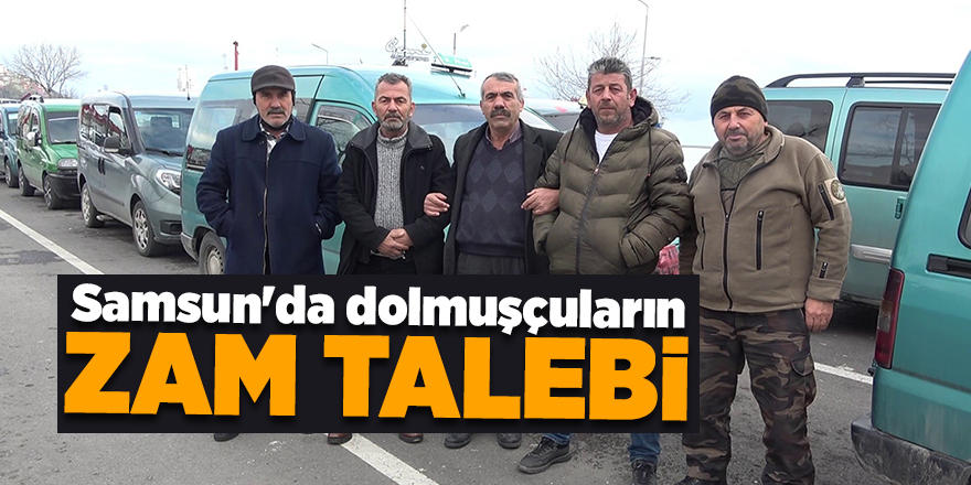 Samsun'da dolmuşçuların zam talebi - samsun haber