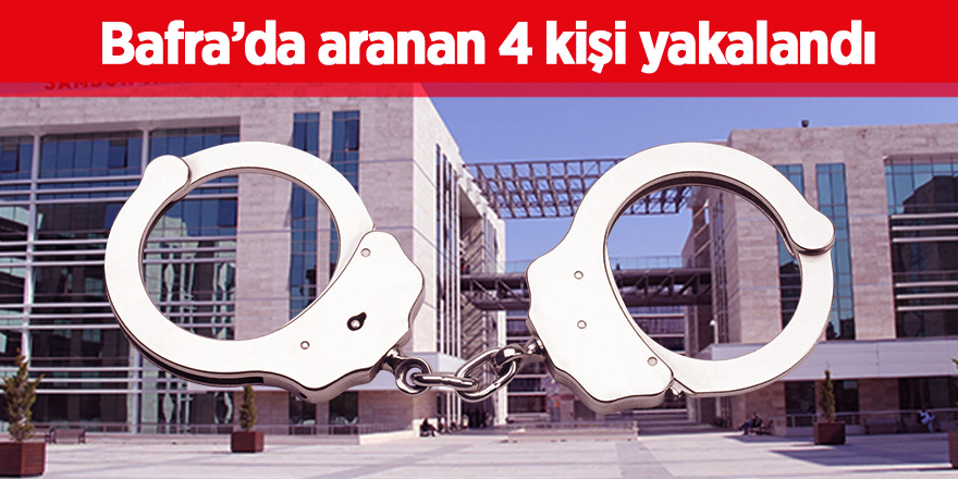 Bafra’da aranan 4 kişi yakalandı