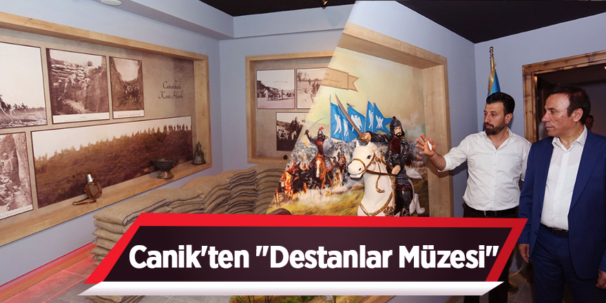 Canik'ten "Destanlar Müzesi"