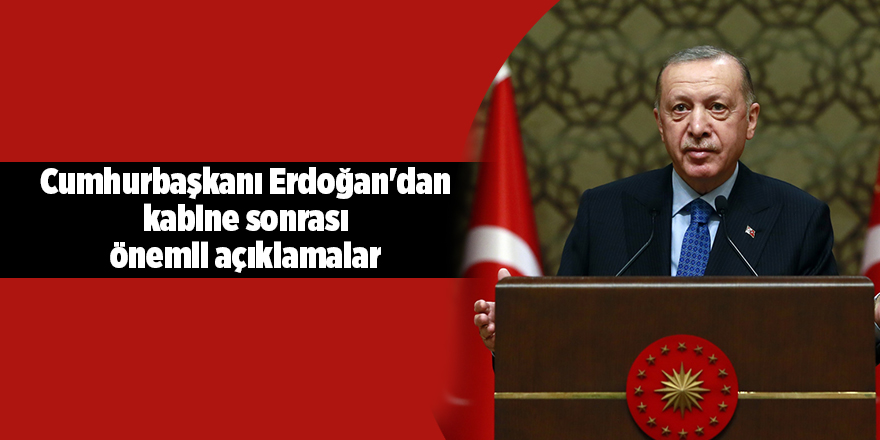 Cumhurbaşkanı Erdoğan'dan kabine sonrası önemli açıklamalar