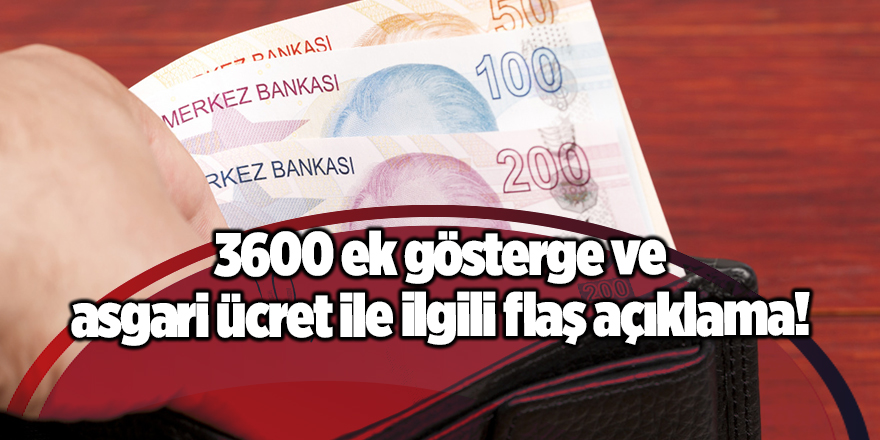 3600 ek gösterge ve asgari ücret ile ilgili flaş açıklama!