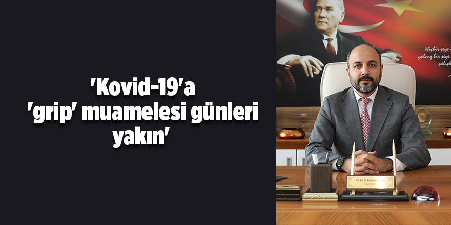 'Kovid-19'a 'grip' muamelesi günleri yakın' - samsun haber