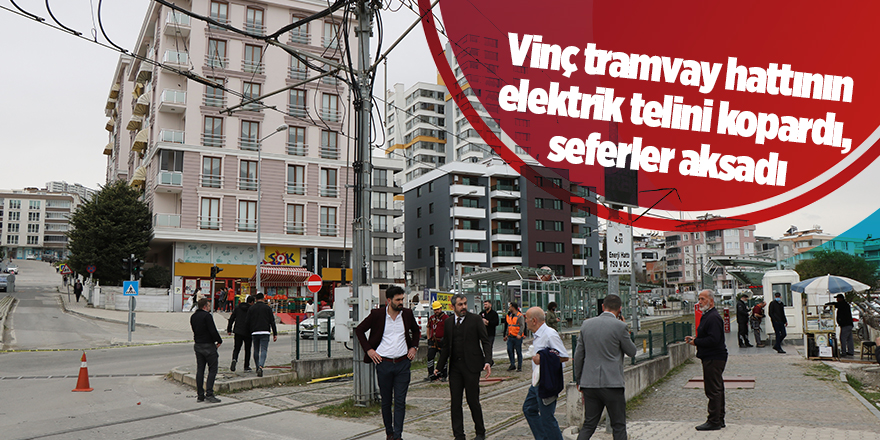 Vinç tramvay hattının elektrik telini kopardı, seferler aksadı - samsun haber