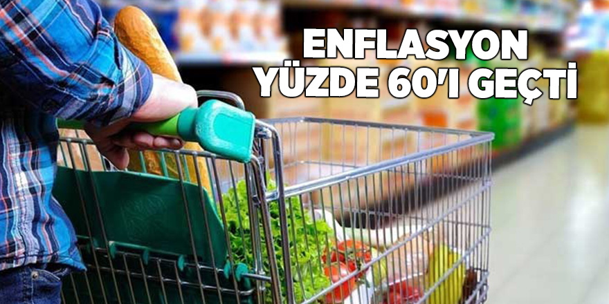 Enflasyon yüzde 60'ı geçti