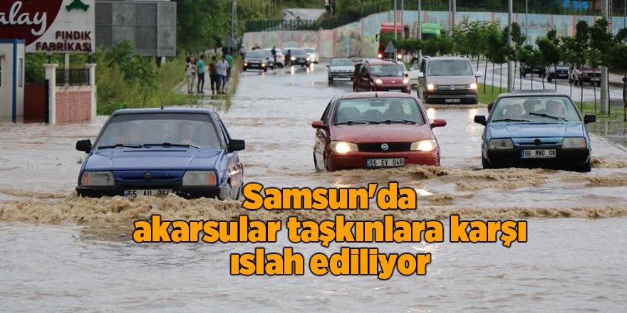 Samsun'da akarsular taşkınlara karşı ıslah ediliyor - samsun haber