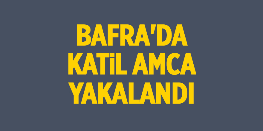 Bafra'da Katil Amca Yakalandı - samsun haber