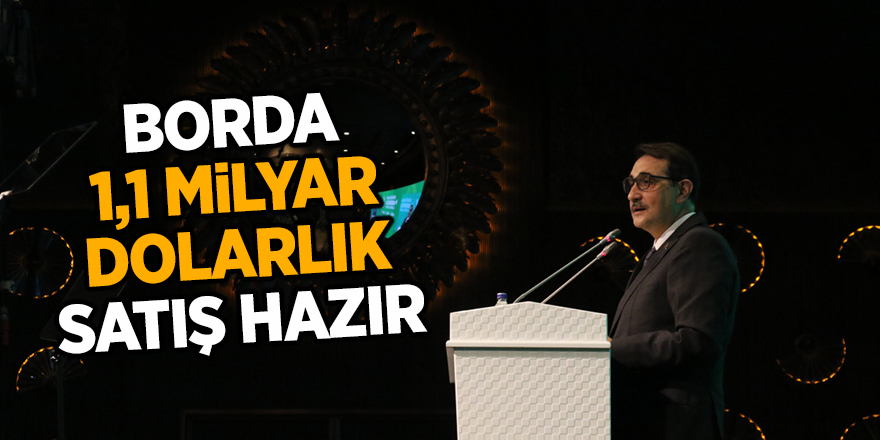 Borda 1,1 milyar dolarlık satış hazır