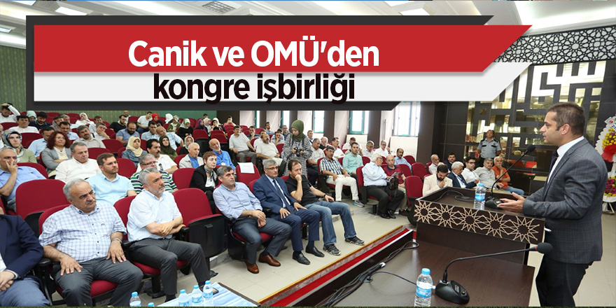 Canik ve OMÜ'den kongre işbirliği