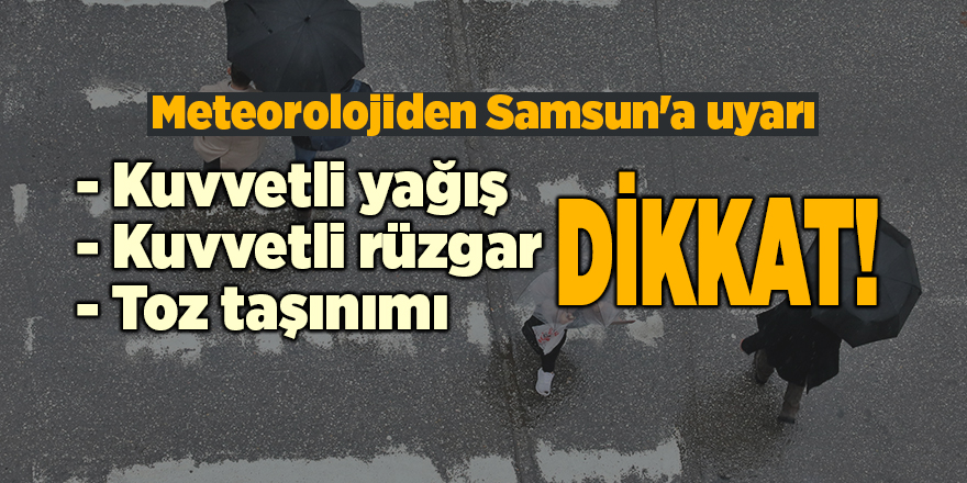 Meteorolojiden Samsun'a uyarı - samsun haber