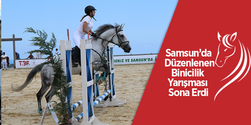 Samsun'da 'Engel Atlama ve Binicilik Yarışları' sona erdi