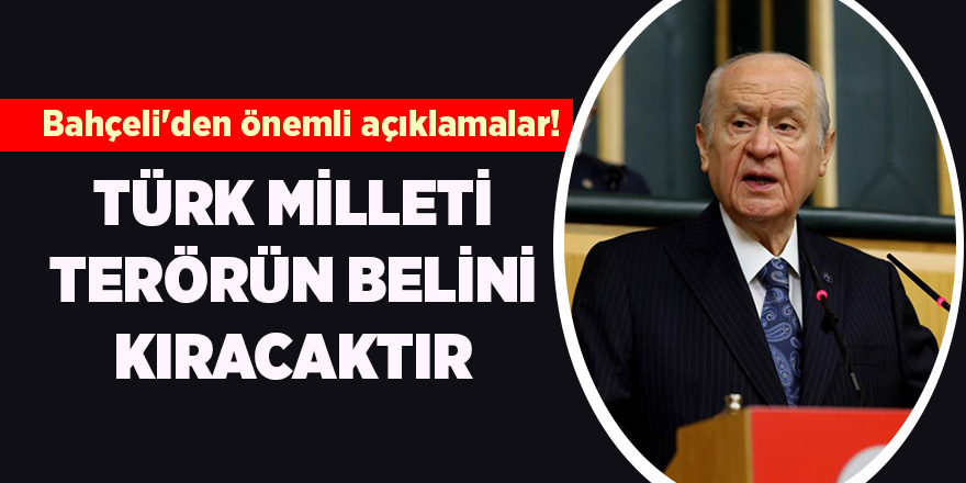 Bahçeli'den önemli açıklamalar!