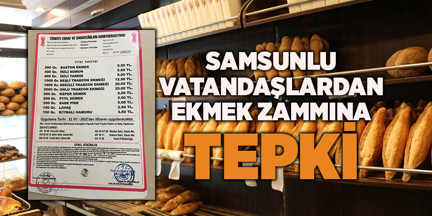 Samsunlu vatandaşlardan ekmek zammına tepki - samsun haber