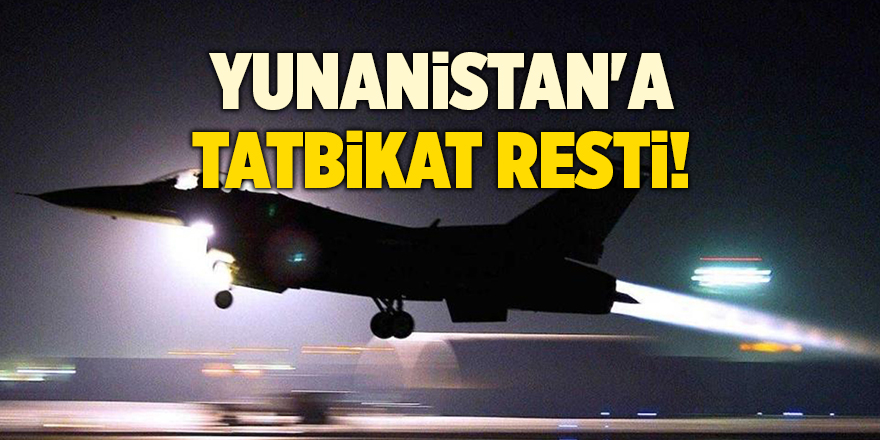 Yunanistan'a tatbikat resti!