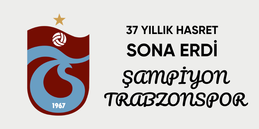 Süper Lig'de şampiyon Trabzonspor