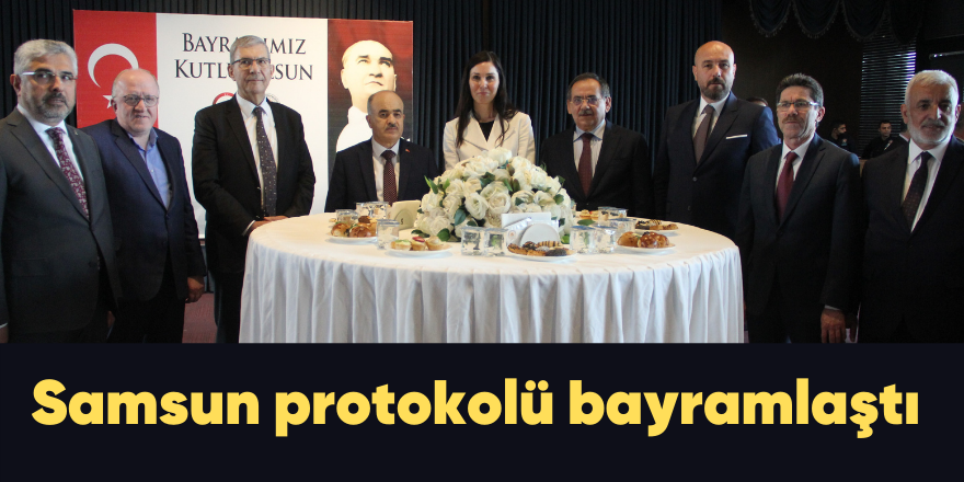 Samsun protokolü bayramlaştı