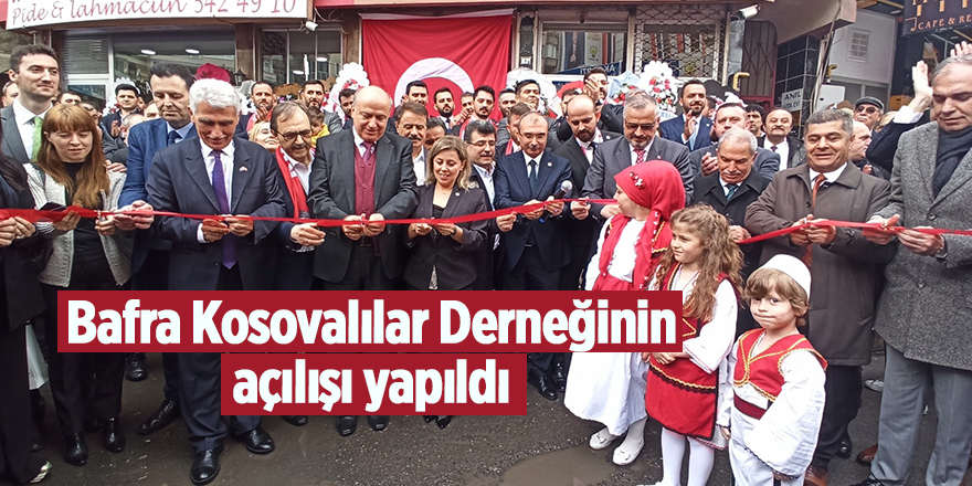 Bafra Kosovalılar Derneğinin açılışı yapıldı - samsun haber