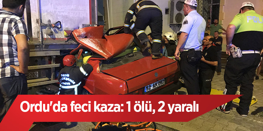 Ordu'da feci kaza: 1 ölü, 2 yaralı