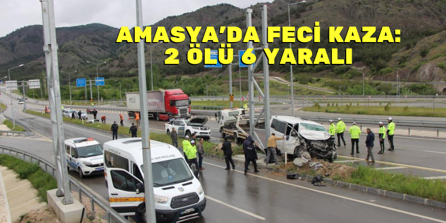  Amasya’da feci kaza: 2 ölü, 6 yaralı