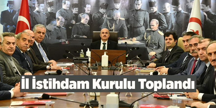 İl İstihdam Kurulu Toplandı