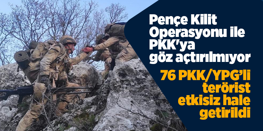 Pençe Kilit Operasyonu ile PKK'ya göz açtırılmıyor