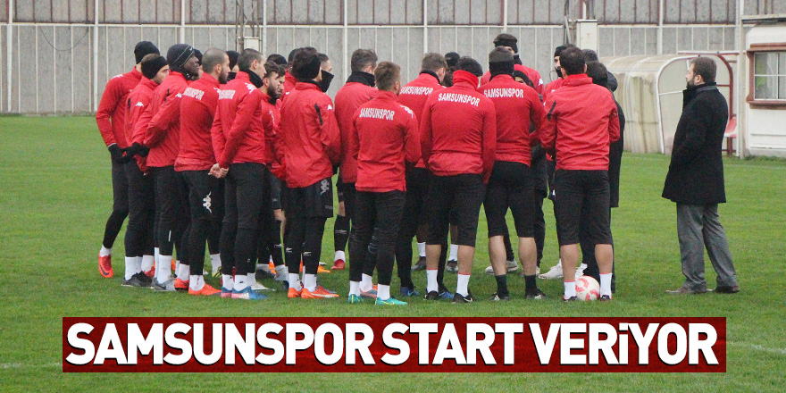 Samsunspor, yarın topbaşı yapıyor