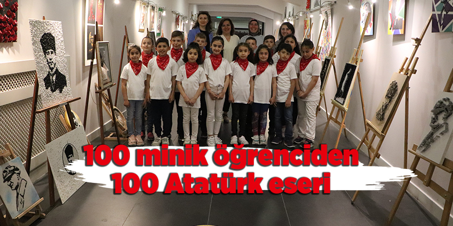 Samsun'da 100 minik öğrenciden 100 Atatürk eseri - samsun haber