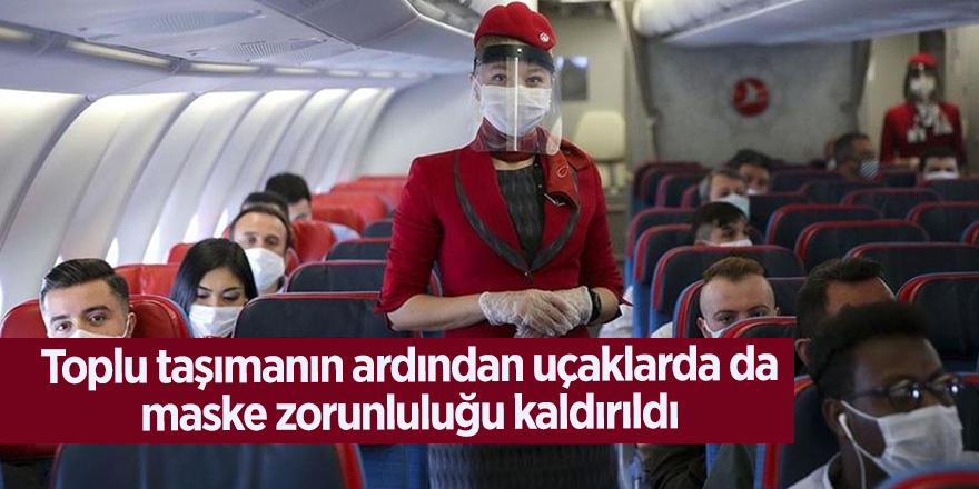 Toplu taşımanın ardından uçaklarda da maske zorunluluğu kaldırıldı