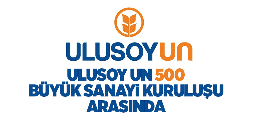 Ulusoy Un 500 Büyük Sanayi Kuruluşu arasında