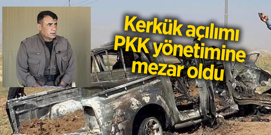 Kerkük açılımı PKK yönetimine mezar oldu