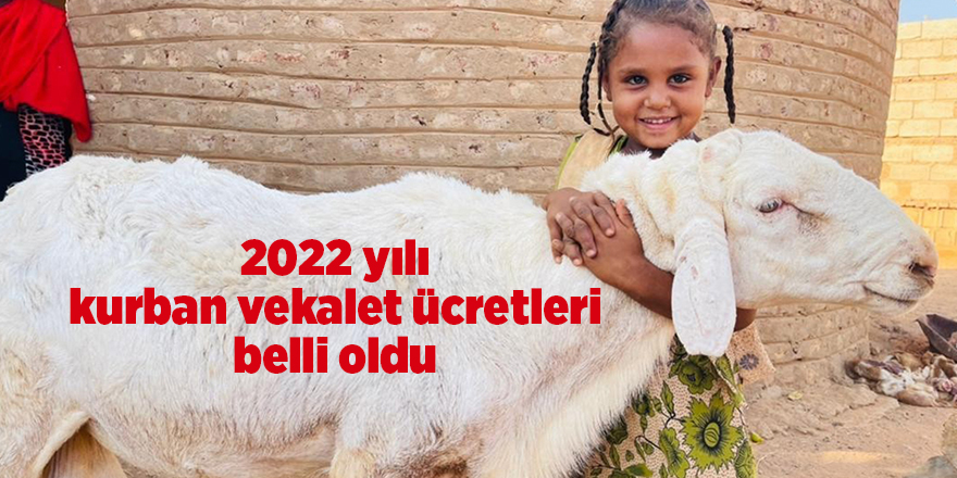 2022 yılı kurban vekalet ücretleri belli oldu