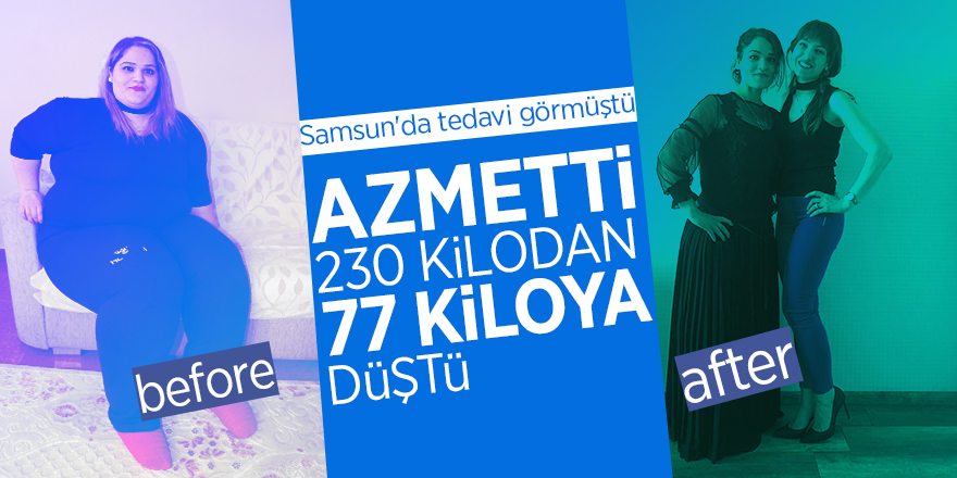 Azmetti, 230 kilodan 77 kiloya düştü 