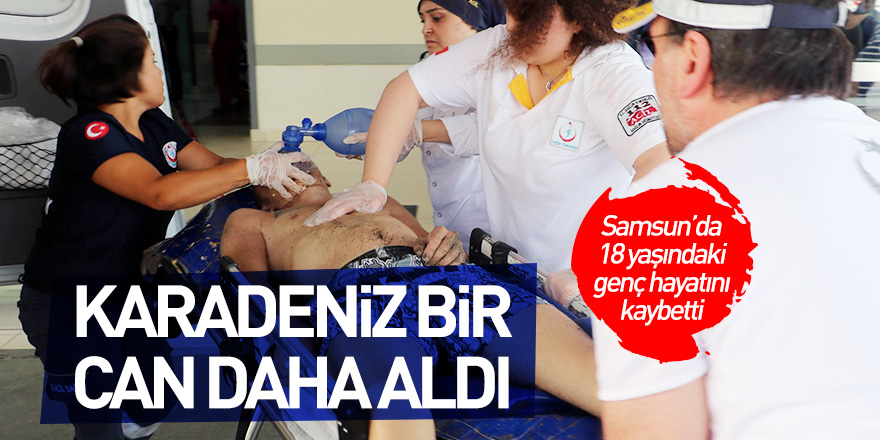 Samsun'da 18 yaşındaki genç denizde boğuldu